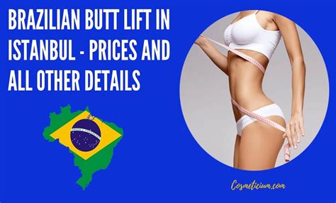 Brazilian Butt Lift In Istanbul Prices And All Other Details