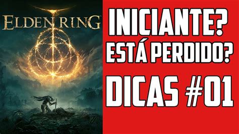 Elden Ring Como Come Ar Dicas Para Iniciantes Que Nunca Jogaram Dark