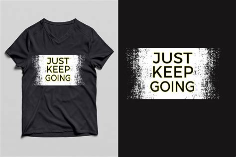 Just Keep Going T Shirt Design Graphic By Mdrasel00 · Creative Fabrica