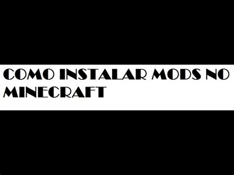 Tutorial De Como Instalar Mod No Minecraft Real Youtube