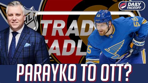 NHL TRADE TALK Colton Parayko To Ottawa Daily Faceoff Live YouTube