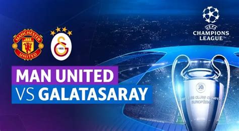 Link Nonton Galatasaray Vs Manchester United Di Liga Champions 30