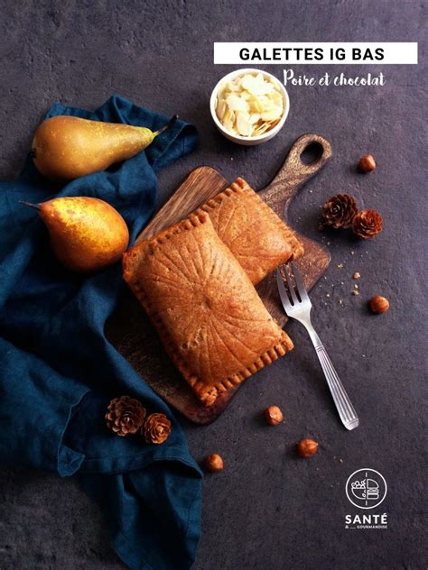 Galette Ig Bas Poire Et Chocolat Sant Gourmandise