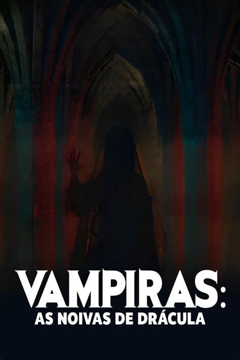 Vampiras As Noivas De Dr Cula Dublado Ou Legendado Em P