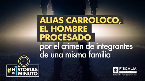 Alias Carroloco El Hombre Procesado Por El Crimen De Integrantes De