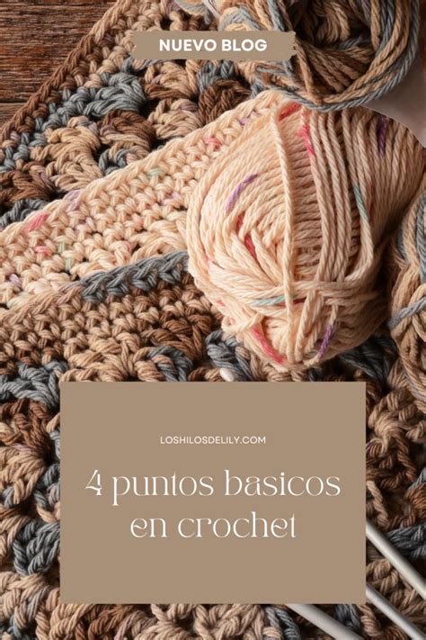 4 Puntos Básicos En Crochet Los Hilos De Lily