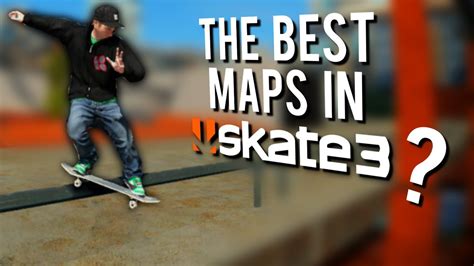 The Best Maps In Skate Skater Xl Ns And Chill Ep Youtube