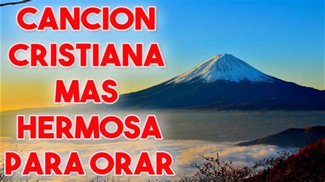 3 Hora De Música Cristiana De Adoración Sin Anuncios Para Orar Hermosa Alabanza Para Orar 2021