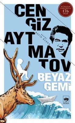 Beyaz Gemi Cengiz Aytmatov Fiyat Sat N Al D R