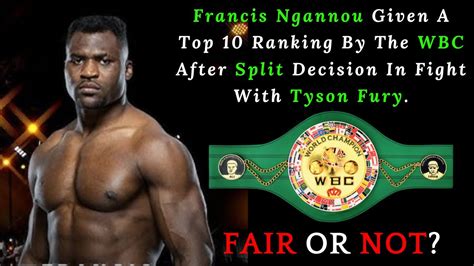 THE WBC GIVE FRANCIS NGANNOU A TOP 10 SPOT AFTER TYSON FURY PERFORMAN