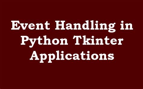 Event Handling In Python Tkinter Applications Codeloop