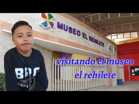 VISITANDO EL MUSEO EL REHILETE EN PACHUCA Museo Pachuca YouTube