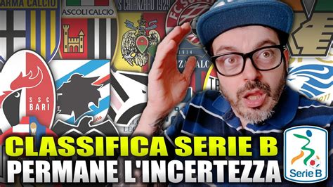 La Classifica Di Serie B Permane L Incertezza Recap E Commento Dell