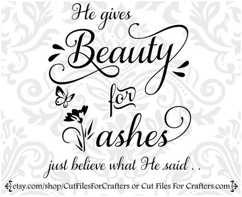 He Gives Beauty For Ashes Svg Isaiah Svg He Has Sent Me Etsy