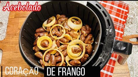 Como Fazer Coracao De Frango Acebolado Na Air Fryer Macio E Suculento