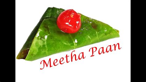 How To Make Meetha Paan Sweet Betal Leaves By Rinkusrasoi Youtube