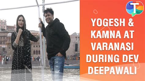 Happu Ki Ultan Paltan S Yogesh Tripathi And Kamna Pathak Visit Varanasi During Dev Deepawali