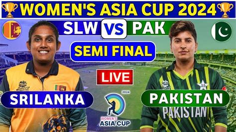 Sri Lanka Women Vs Pakistan Women 2nd Semi Final B1 V A2 Live