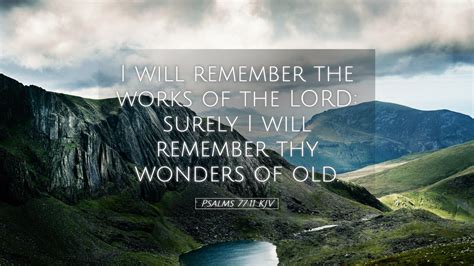 Psalms 77:11 KJV Desktop Wallpaper - I will remember the works of the ...