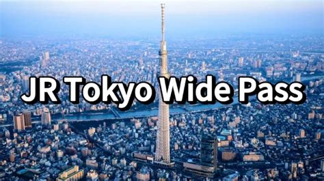 Jr Tokyo Wide Pass Guide Everything You Need For Tokyo Travel