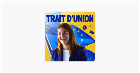 Trait D Union Podcast Europe On Apple Podcasts