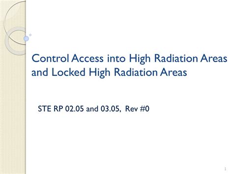 PPT - Properly Managing Access In High Radiation Areas PowerPoint