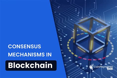 Types Of Blockchain Consensus Mechanisms Guide Coinpayments Media