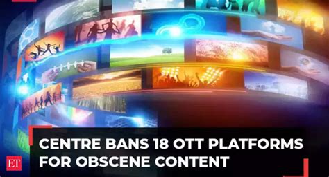 Government Bans 18 Ott Platforms For Obscene Content The Economic