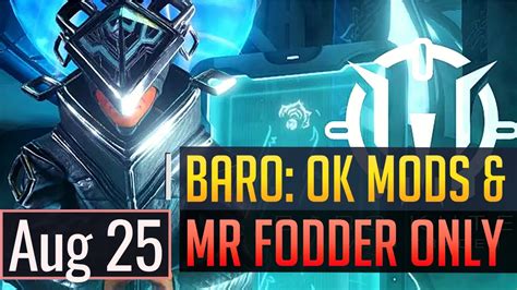 Warframe Baro Ki Teer Ok Mods Mr Fodder August Th Youtube