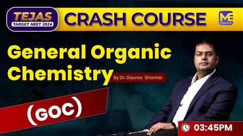 GOC General Organic Chemistry Tejas Target Neet 2024 Neet Crash