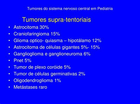 PPT Tumores Do Sistema Nervoso Central Em Pediatria PowerPoint