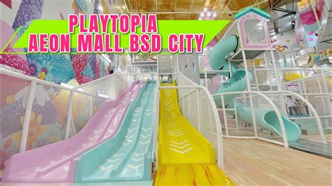 Bermain Di Playtopia Aeon Mall Bsd City Youtube