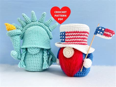 Patriotic Gnomes Crochet Pattern Independence Day Statue Of Etsy