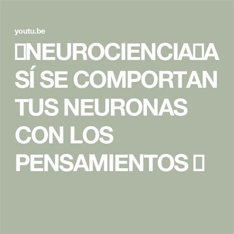 🧠neurociencia AsÍ Se Comportan Tus Neuronas Con Los Pensamientos 👈 Nel 2024