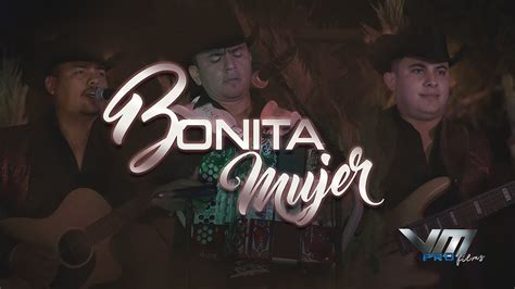 Los Sonoreños Del Compa Tico Bonita Mujer Disponible 4k YouTube