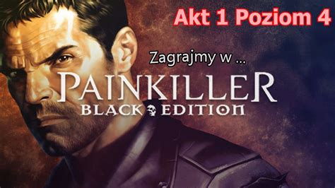 Painkiller Black Edition 2004 Odcinek 4 Zagrajmy W YouTube