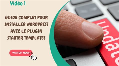 Guide Complet Pour Installer Wordpress Avec Le Plugin Starter Templates