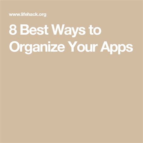 8 Best Ways To Organize Your Apps Organization Hacks Homescreen Life