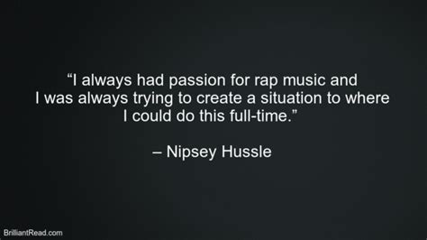 30 Best Nipsey Hussle Quotes On Love Life Success And Music