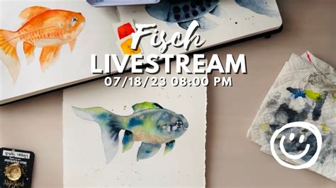 Fisch Watercolor Livestream Nr Watercolor Fishpainting Fish Youtube