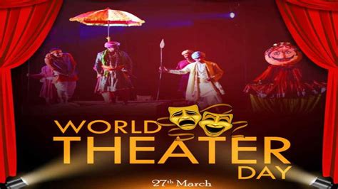 World Theatre Day 2023 History Significance Theme Quotes And Messages