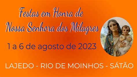 S T O Freguesia De Rio De Moinhos Ter Seis Dias De Festa Em Honra De