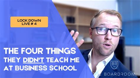 Lodckdown Live 4 4 Things They Didnt Teach Me At Business School Youtube