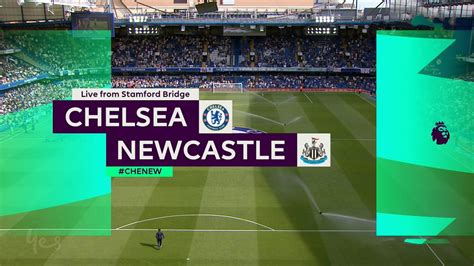 Chelsea Vs Newcastle United Full Match Replay And Highlight