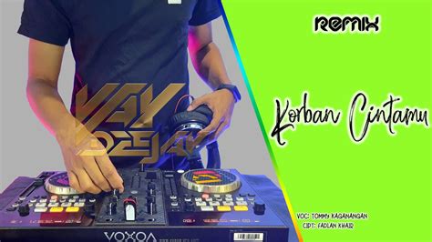 Dj Korban Cintamu Remix Viral Tommy Kaganangan Breakbeat Borneo