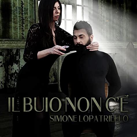 Amazon MusicでSimone LopatrielloのIl buio non c èを再生する