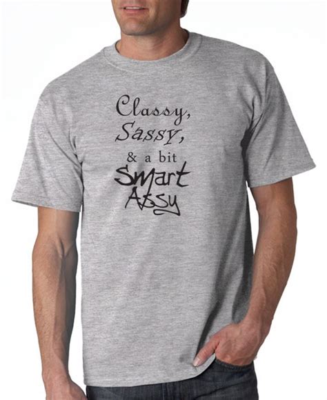 Classy Sassy And A Bit Smart Assy T Shirt Designerteez