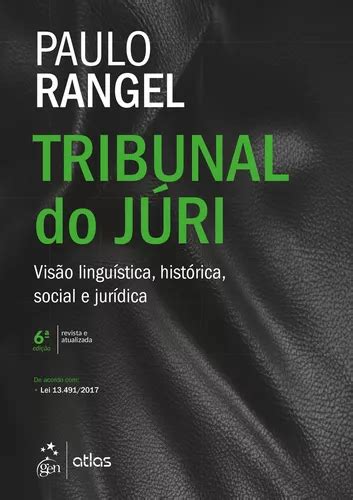 Tribunal Do Júri Visão Linguística Histórica Social E Jurídica De