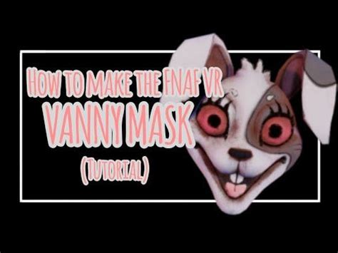 (Tutorial) How to make the Vanny mask in FNaF VR | Materials in ...