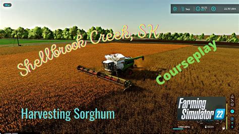 FS22 Shellbrook Creek Gameplay Harvesting Sorghum With Courseplay